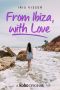 [With Love 01] • From Ibiza, with Love